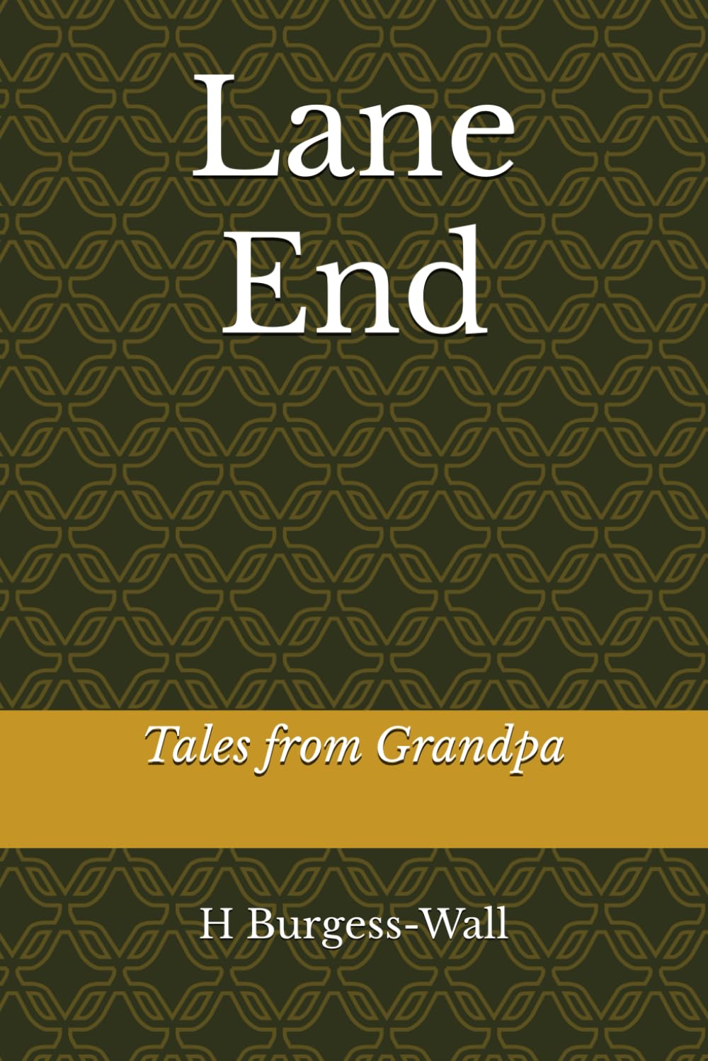 Lane End: Tales from Grandpa
