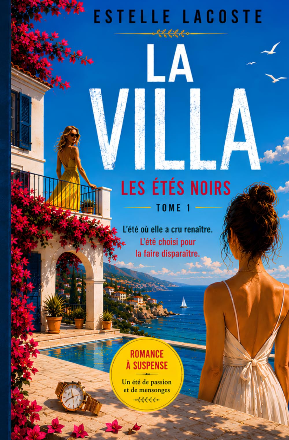 La Villa: Romance à suspense – Un été de passion et de mensonges, tome 1 (Les été noirs)