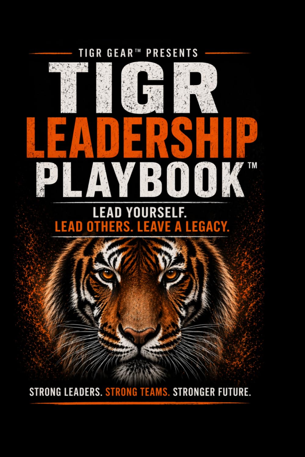 TIGR Leadership Playbook™: Executive Leadership Guide