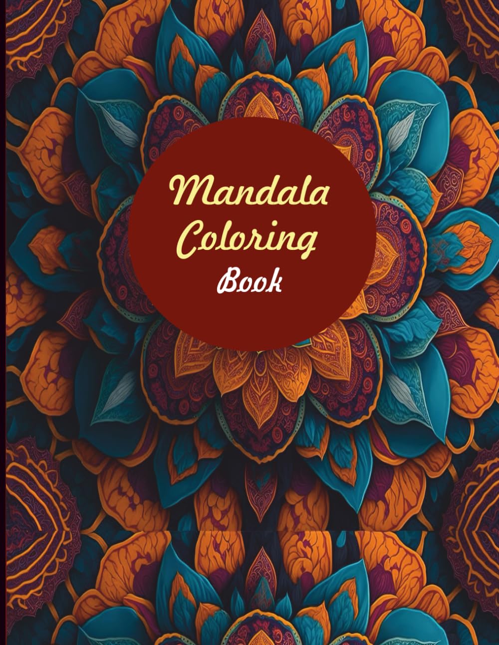 Mandala Coloring Book for Adults: 50 Relaxing and Stress-Relief Designs: 50 Beautiful Mandalas: A Mindfulness & Stress Relief Coloring Book for Adults