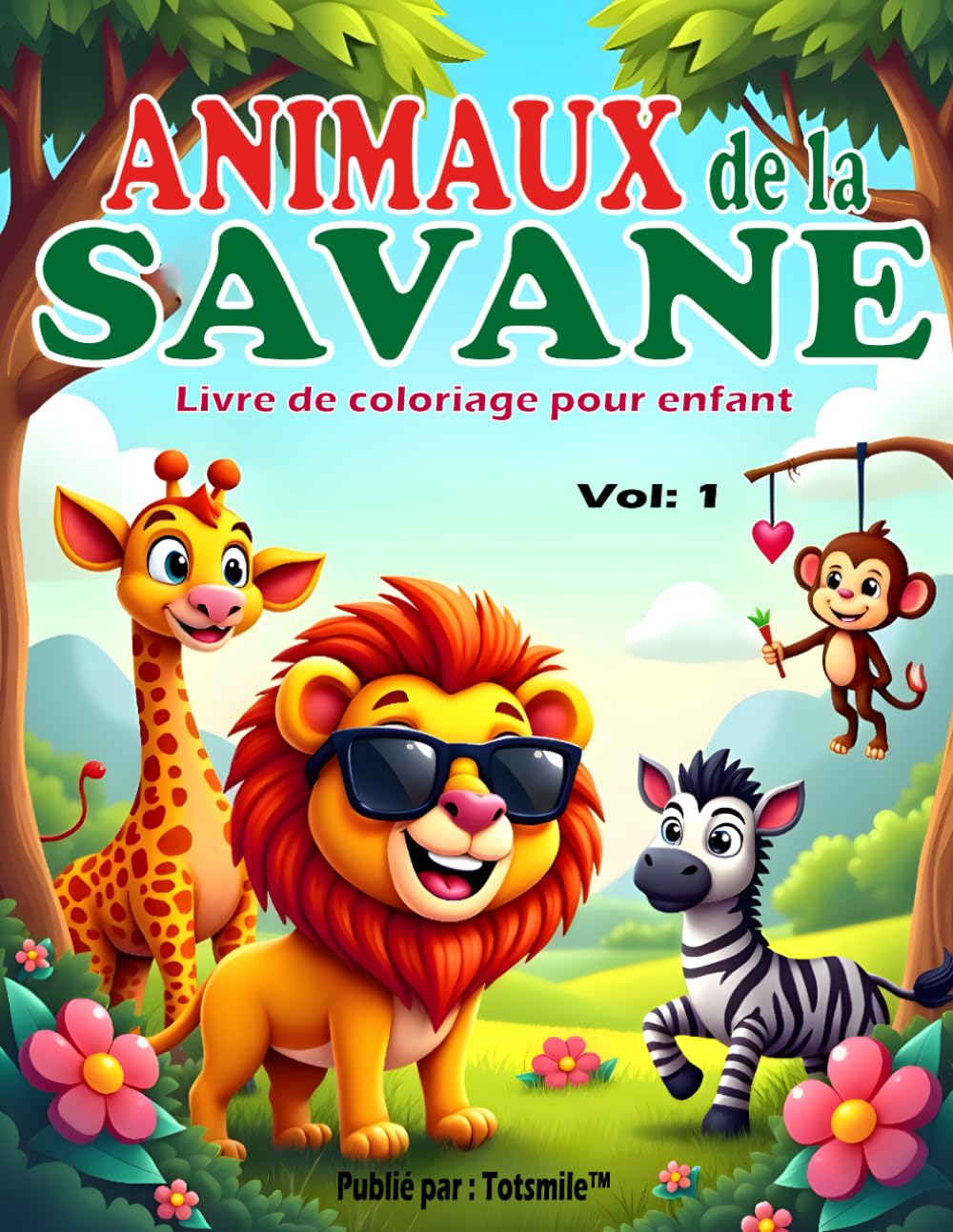 Animaux de la Savane – Livre de coloriage pour enfants | Volume 1: Découvre et colorie les animaux de la savane africaine