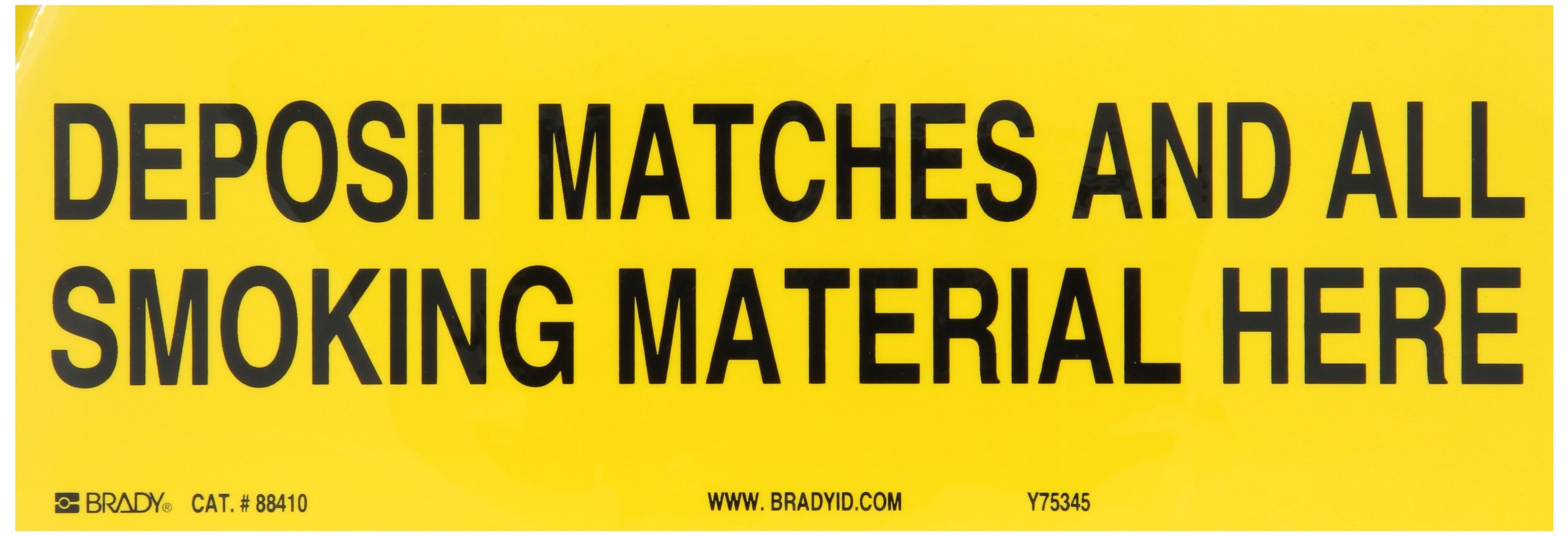Brady 88410 Self Sticking Polyester No Smoking Sign, 3 1/2" X 10", Legend "Deposit Matches And All Smoking Material Here"