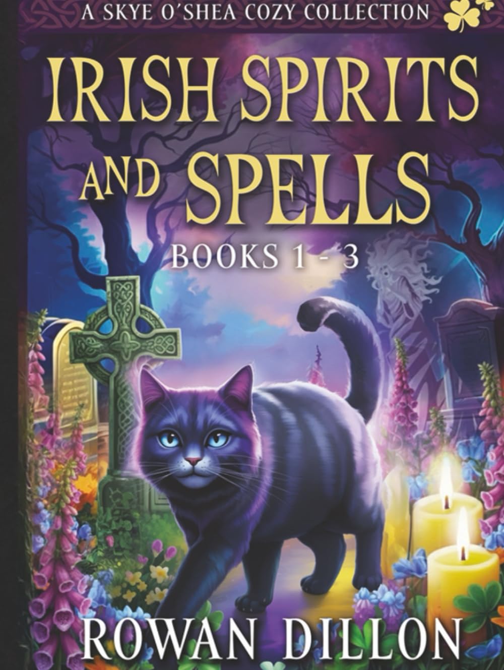 Irish Spirits and Spells: The Skye O'Shea Paranormal Cozy Mysteries Books 1-3