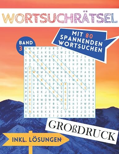 Wortsuchrätsel Großdruck: Großer Rätselspaß für Senioren und Erwachsene | Inklusive Anleitung und Lösungen