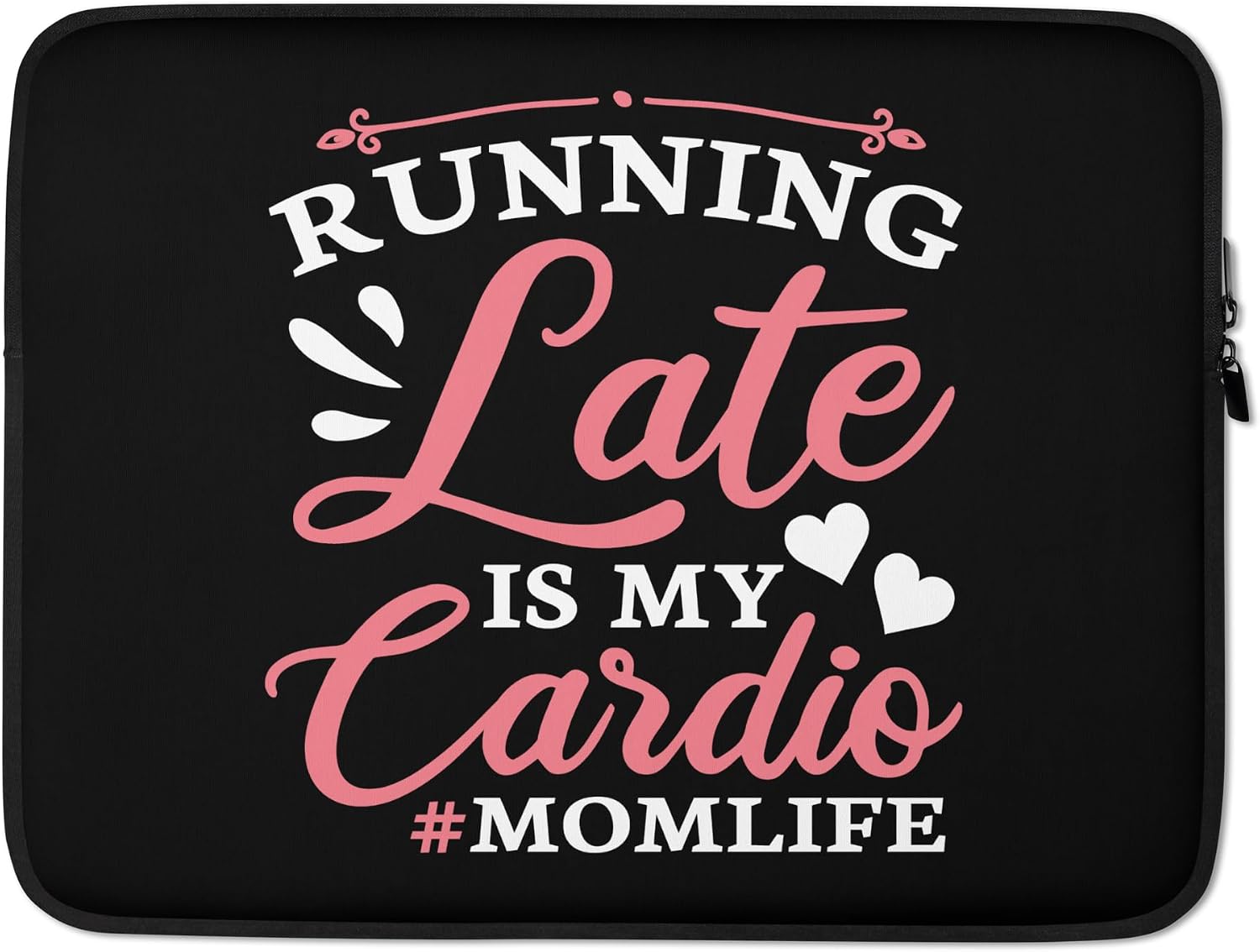Running Late is My Cardio Momlife Funny Fitness Workout Graphic Laptop Sleeve