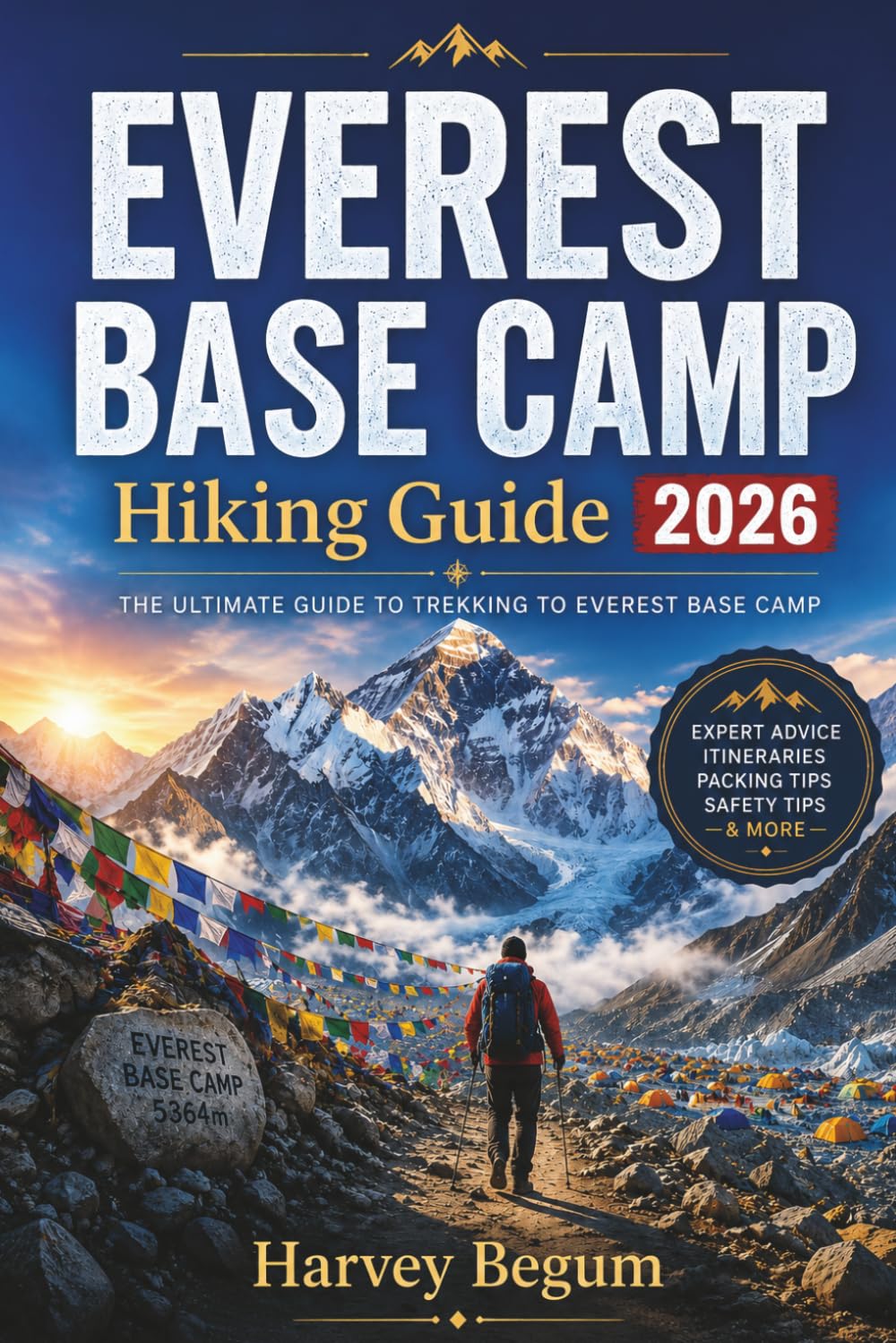 EVEREST BASE CAMP Hiking Guide 2026: Realistic Altitude Expectations, Honest Cost Breakdowns and Practical Route Data for Independent Trekkers