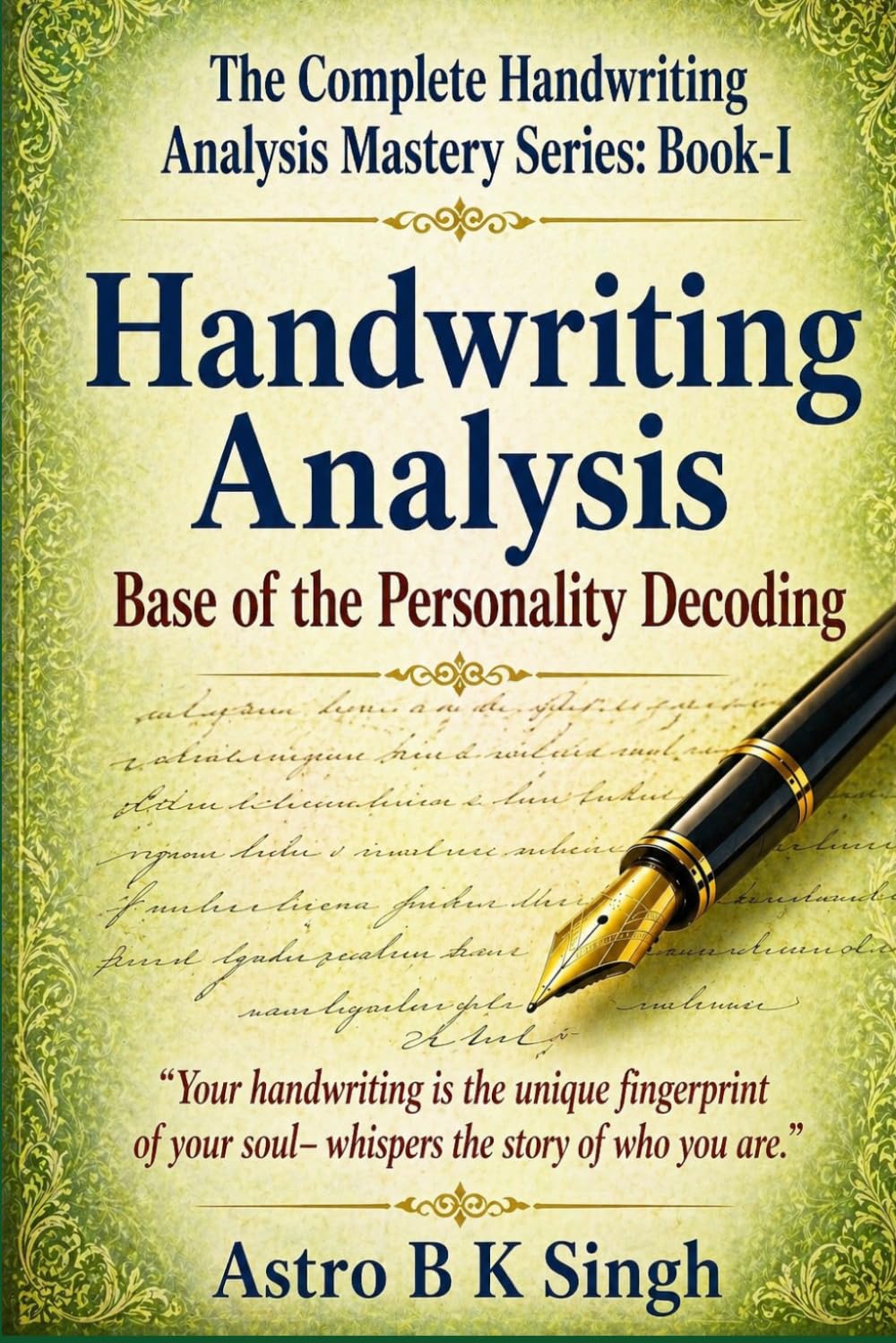 Handwriting Analysis: Base of the Personality Decoding