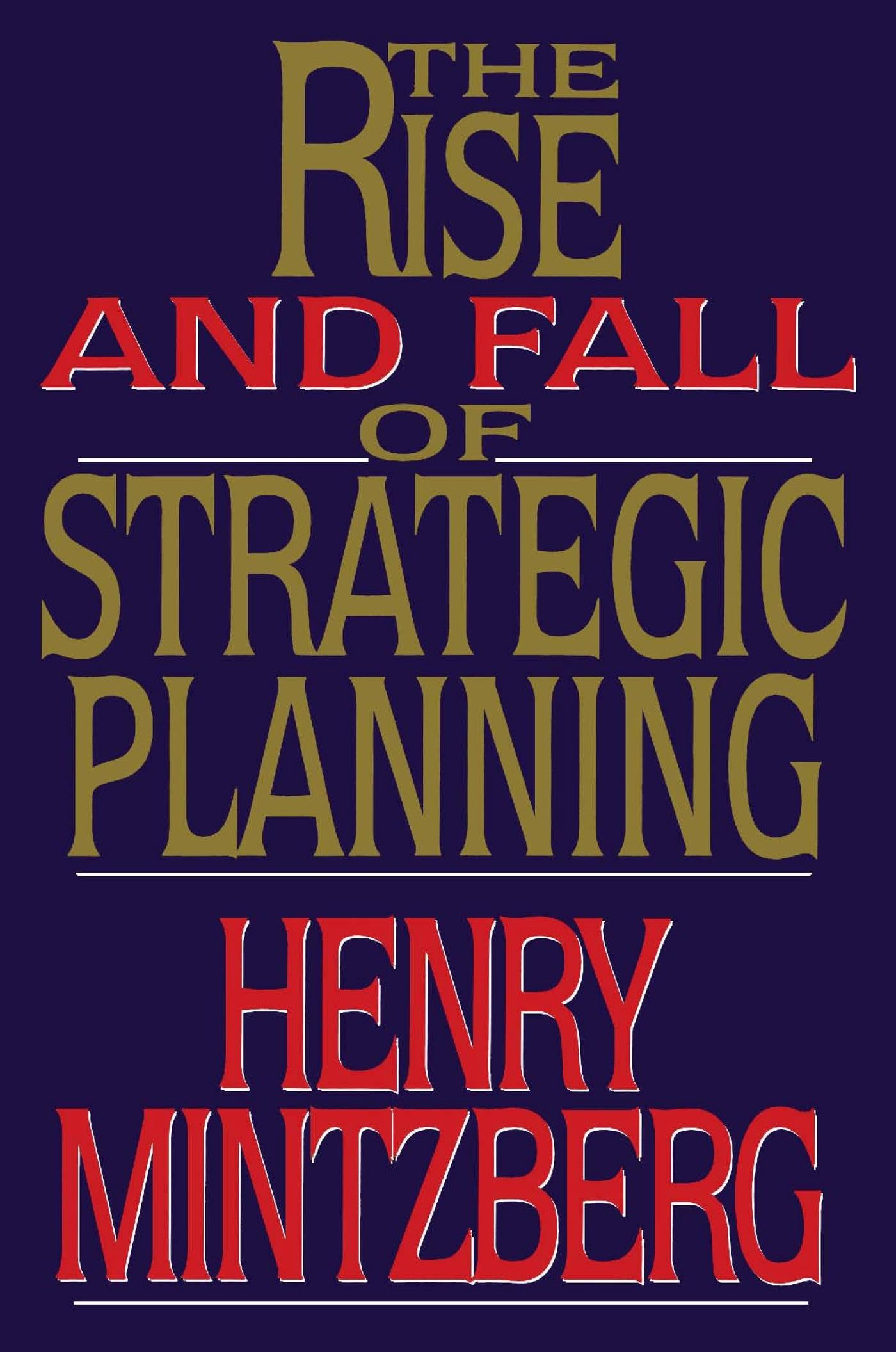 Buy The Rise and Fall of Strategic Planning — BookShops.in