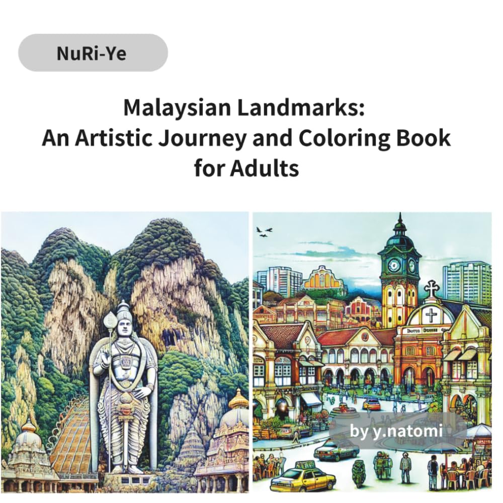 Malaysian Landmarks: An Artistic Journey and Coloring Book for Adults (y.natomi paperbook)