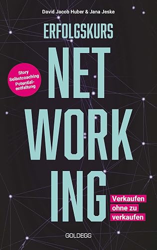Erfolgskurs Networking: Verkaufen ohne zu verkaufen