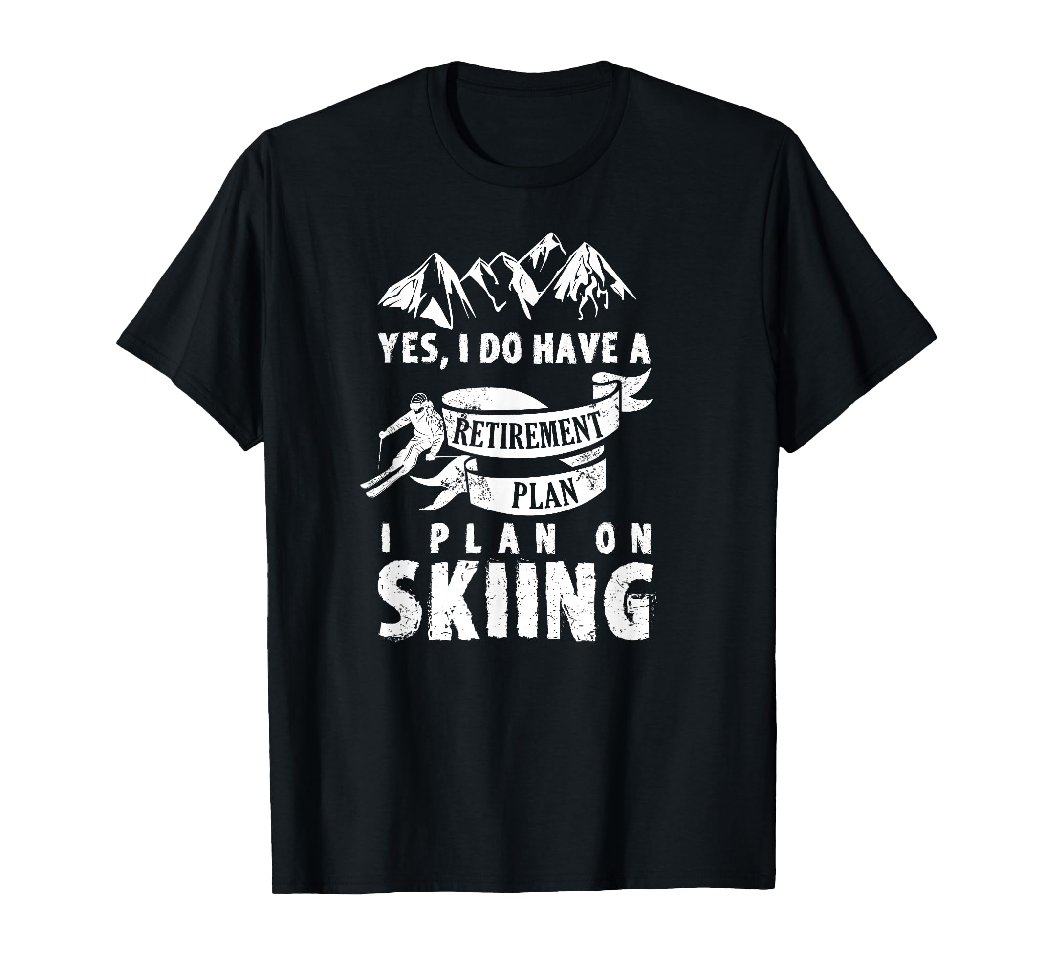RETIREMENT PLAN SKIING SKI SKIER RETIRE FUNNY GIFT T-Shirt
