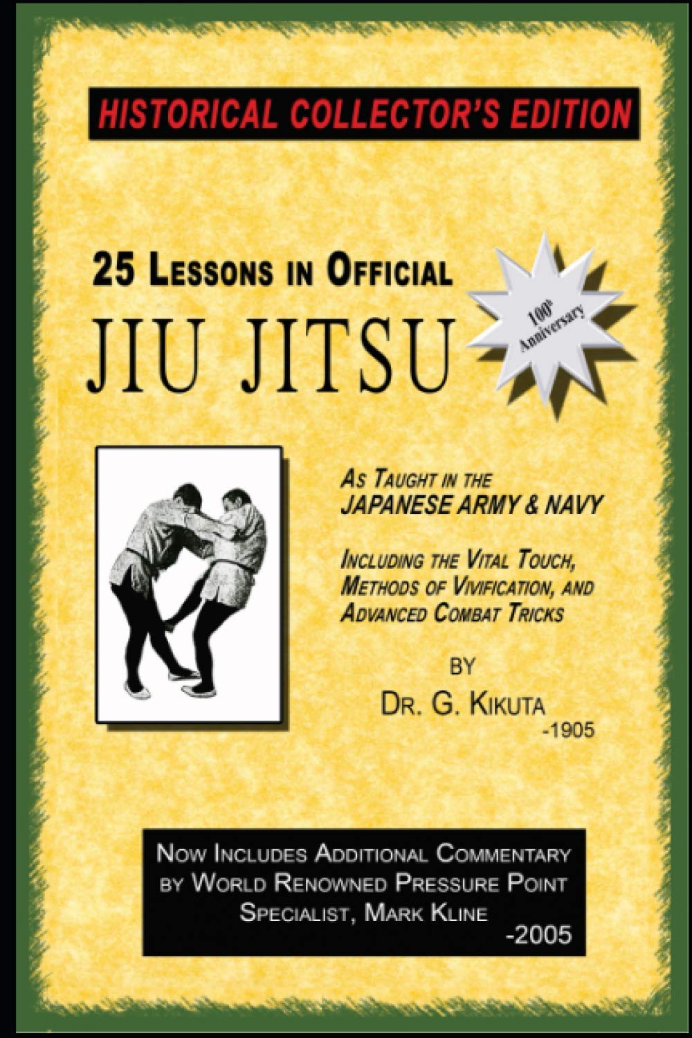 25 Lessons in Official Jiu Jitsu (1905): As Taught to the Japanese Army and Navy, Including the Vital Touch, Methods of Vivification, and Advanced Combat Tricks