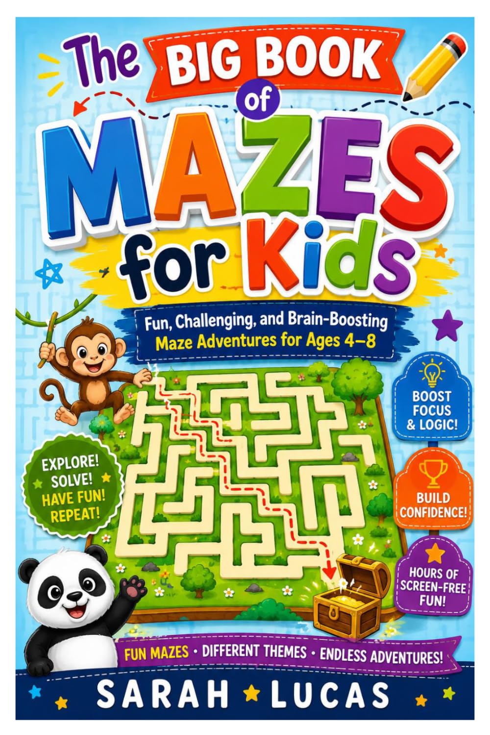 The Big Book of Mazes for Kids: Fun, Challenging, and Brain-Boosting Maze Adventures for Ages 4–8