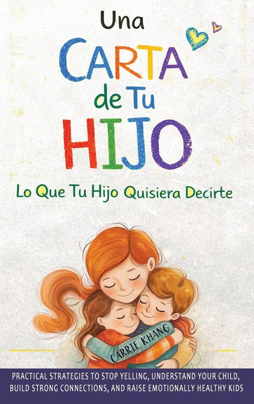 Una Carta de Tu Hijo: Lo Que Tu Hijo Quisiera Decirte