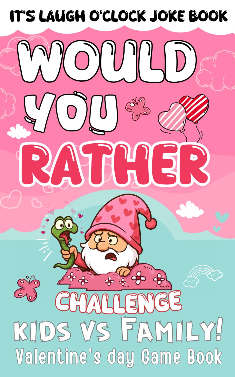 Valentines Day Gifts for kids: Would You Rather? Valentine’s Day Edition: Clean, Funny, and Sweet Questions for Kids