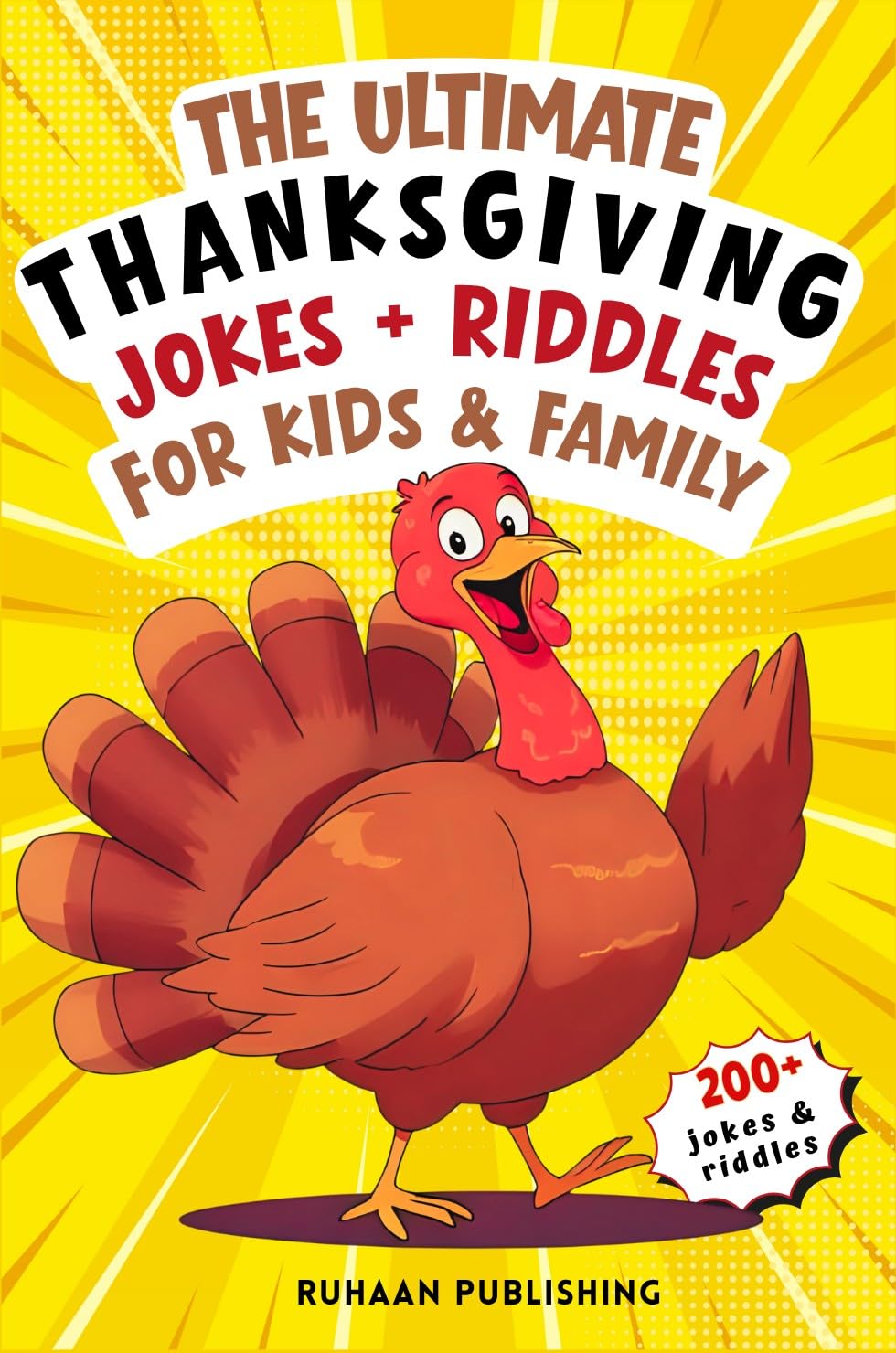 The Ultimate Thanksgiving Jokes + Riddles for Kids & Family: Packed with Clean, Hilarious Puns, Riddles, Knock-Knock Jokes and Fun Illustrations for a ... Holiday Jokes + Riddles for Kids & Family)      Kindle Edition