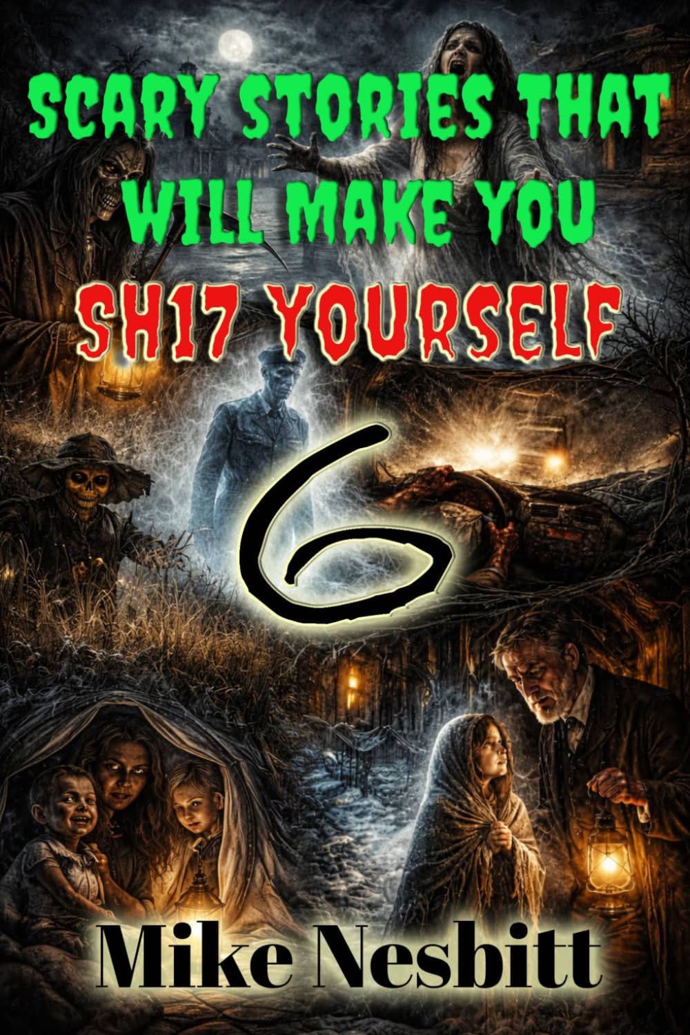 Scary Stories That Will Make You: SH17 Yourself 6