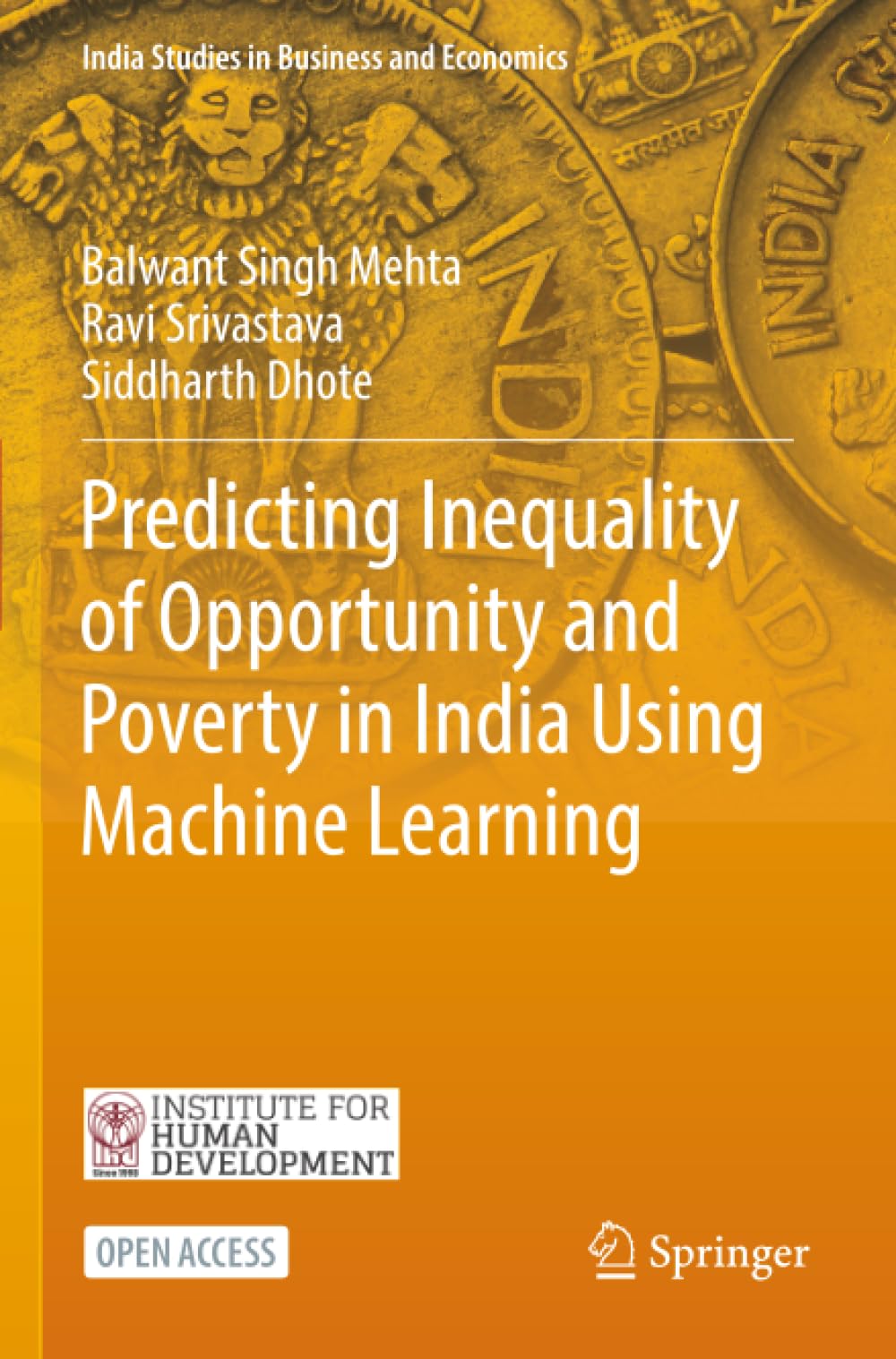Predicting Inequality of Opportunity and Poverty in India Using Machine Learning (India Studies in Business and Economics)