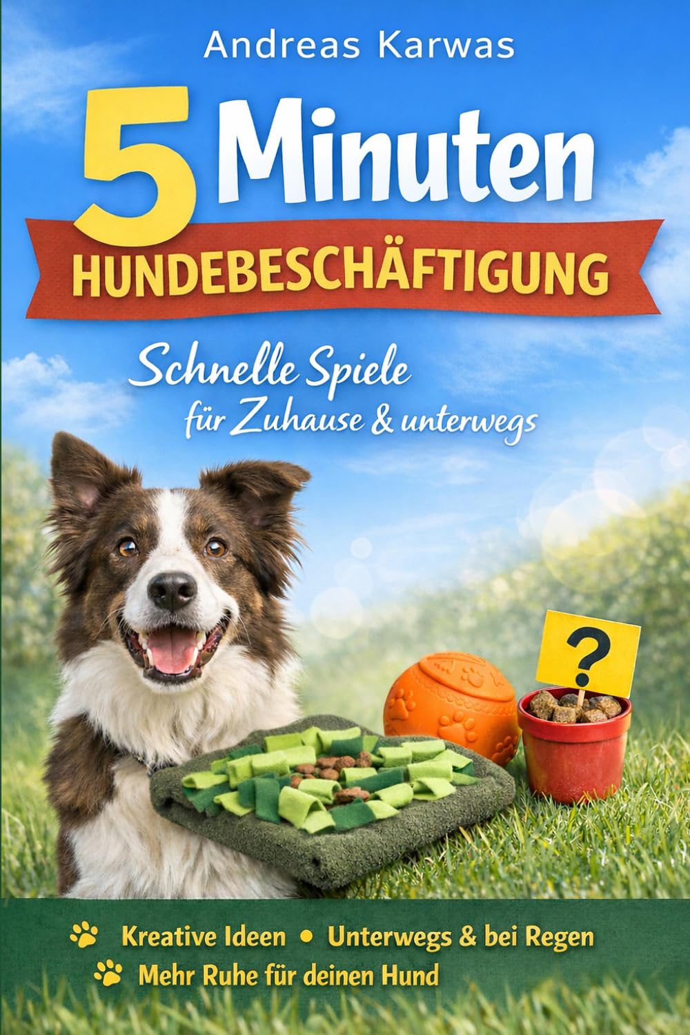 5 Minuten Hundebeschäftigung: Einfache Spiele für zuhause, die auslasten, beruhigen und Spaß machen