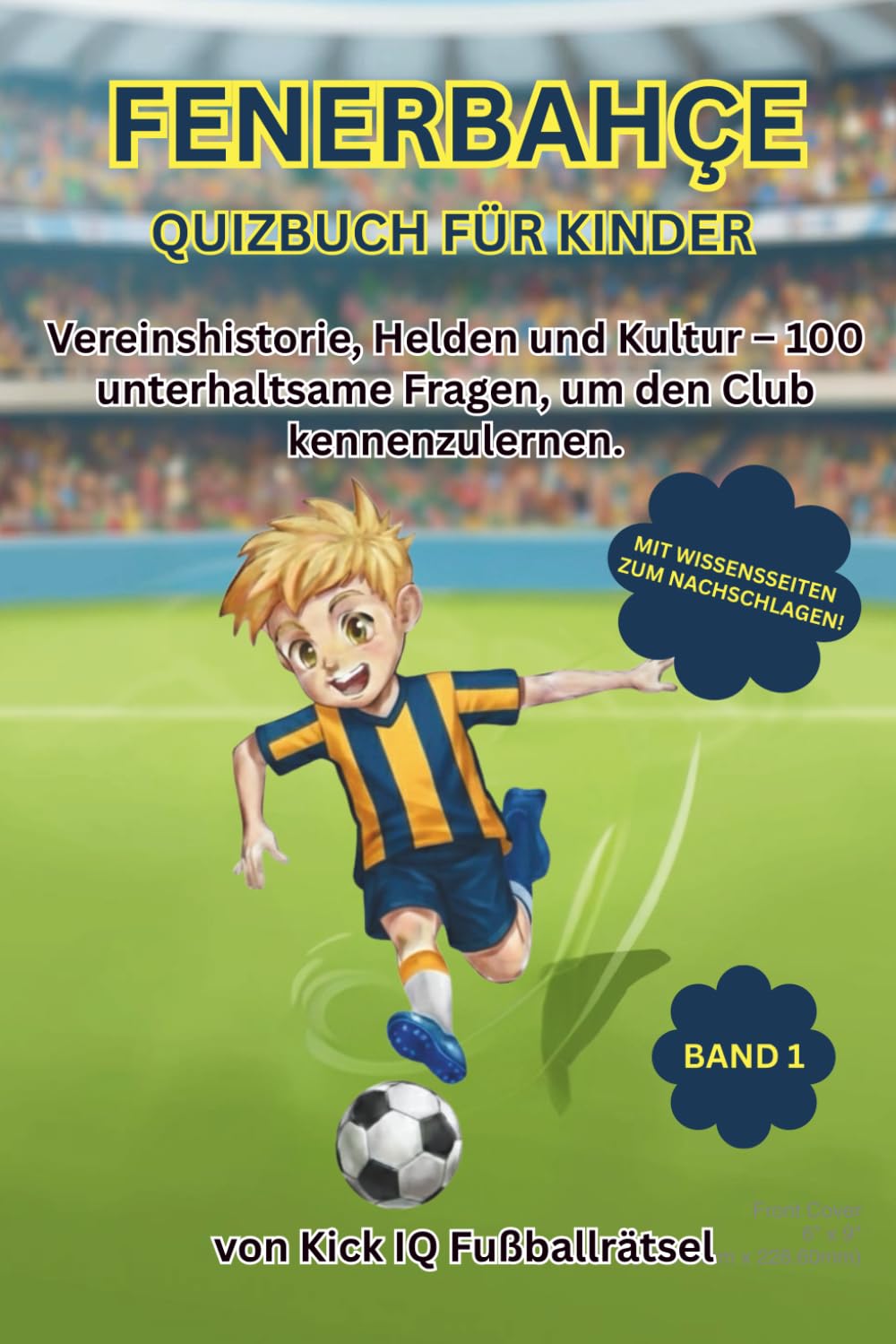 Fenerbahçe Quizbuch für Kinder: Rätseln, lernen, mitfiebern: Das Quizbuch für Fenerbahçe-Fans