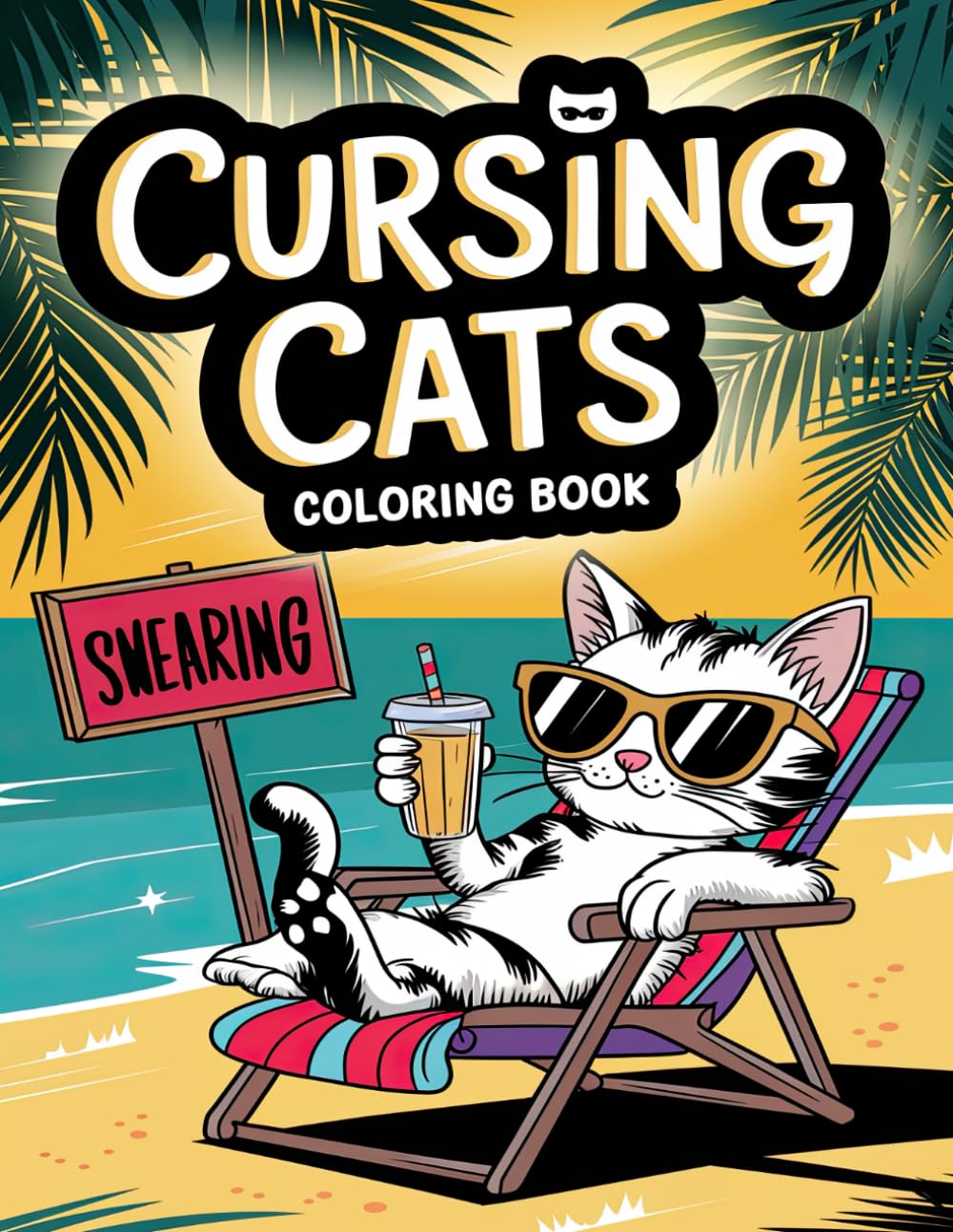 Cursing Cats Coloring Book: Laugh, Color, and Relieve Stress with Feline Quotes