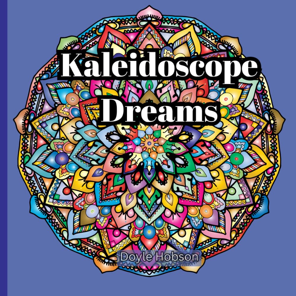 Kaleidoscope Dreams