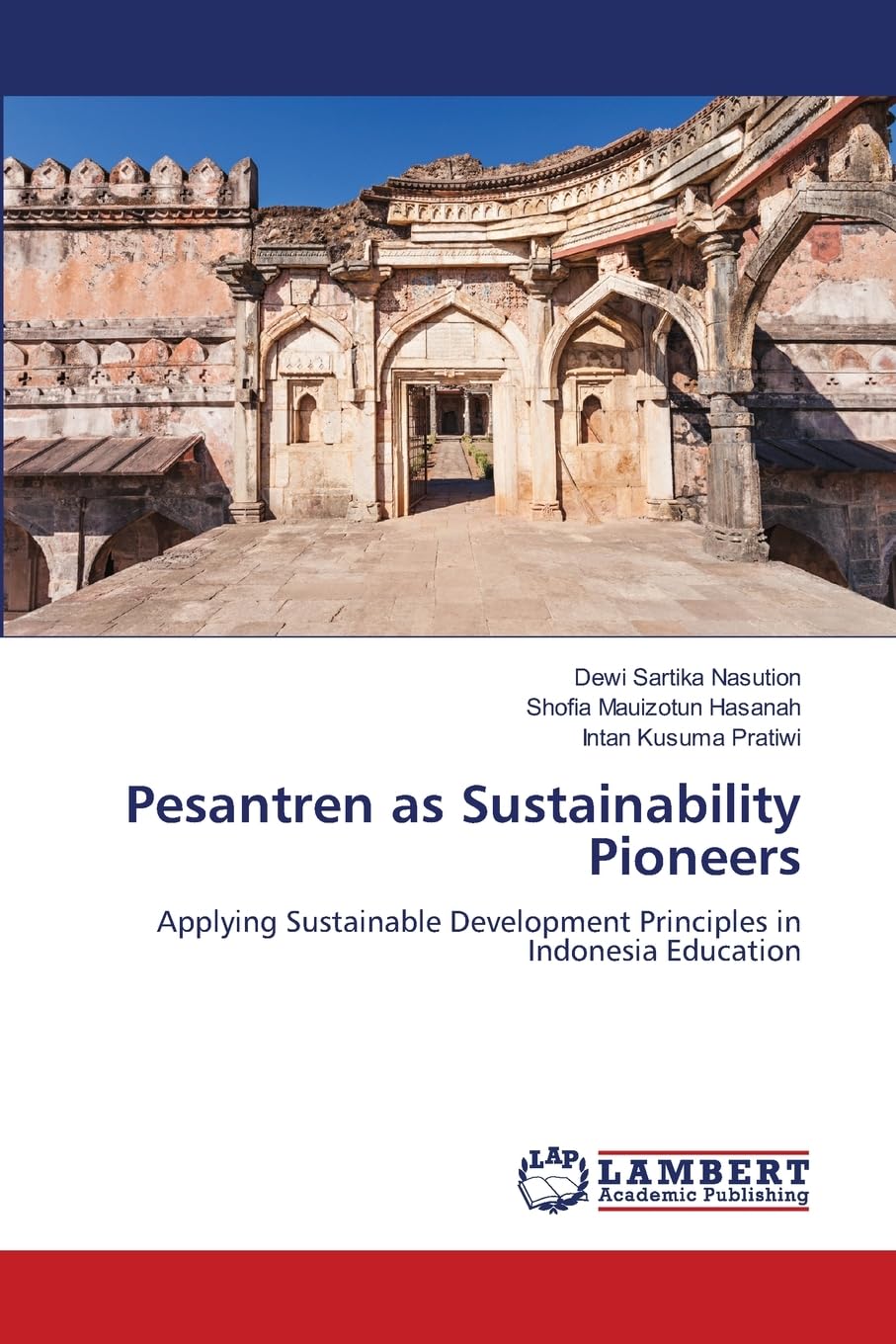 Pesantren as Sustainability Pioneers: Applying Sustainable Development Principles in Indonesia Education