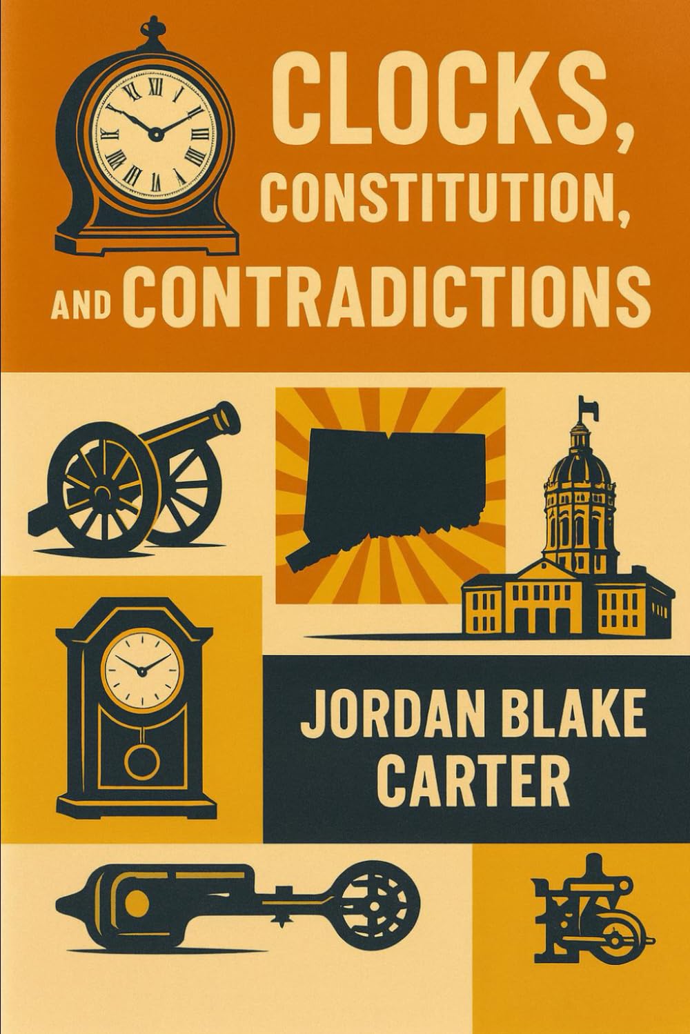 Clocks, Constitution, and Contradictions: An Irreverent History of Connecticut