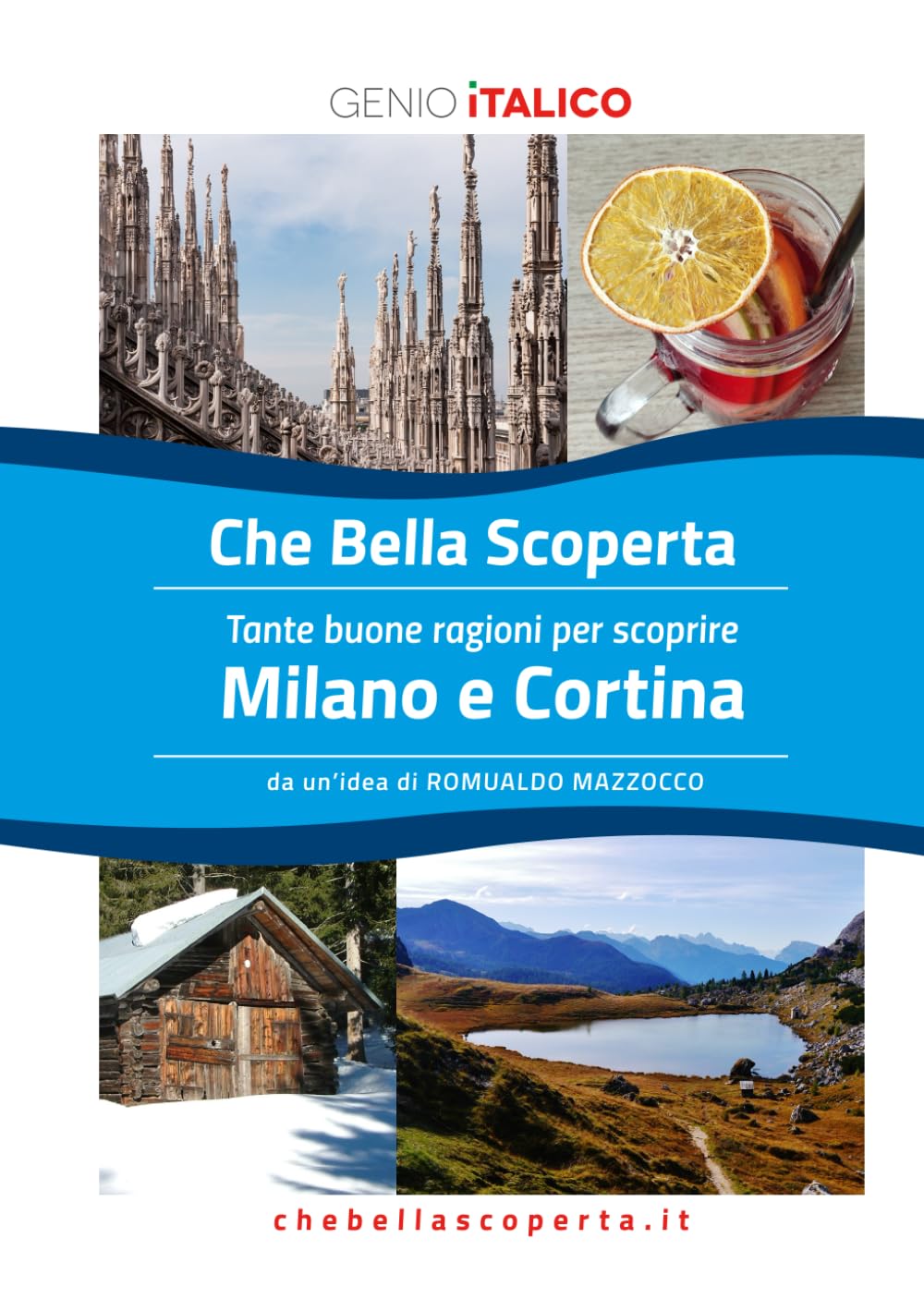 Che Bella Scoperta - Tante buone ragioni per scoprire Milano e Cortina