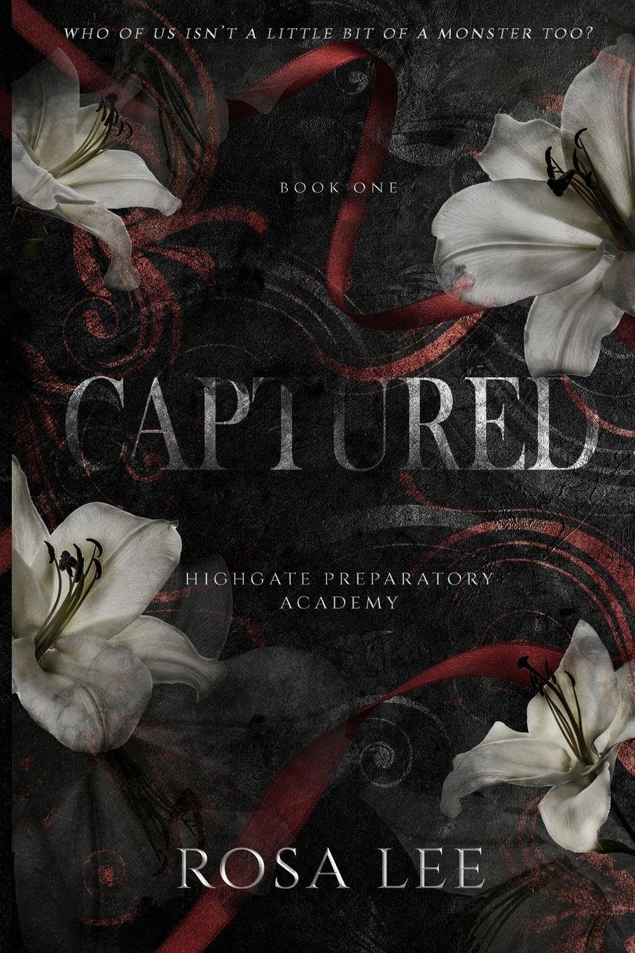 Captured: A Dark Forced Proximity Academy Romance: 1 (Highgate Preparatory Academy)