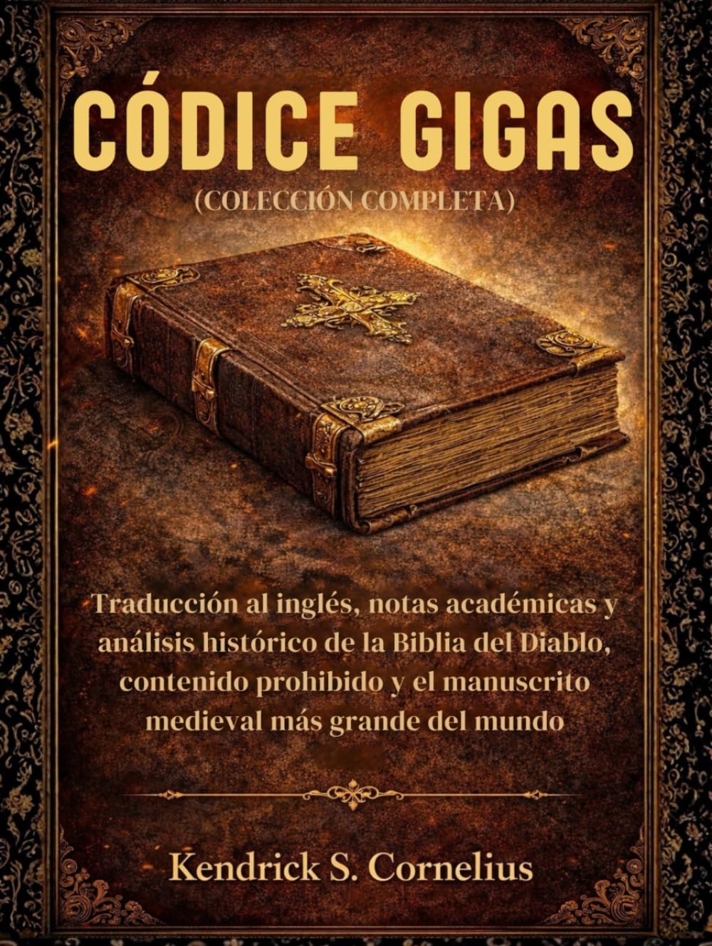 CÓDICE GIGAS (COLECCIÓN COMPLETA): Traducción al inglés, notas académicas y análisis histórico de la Biblia del Diablo, contenido prohibido y el manuscrito medieval más grande del mundo