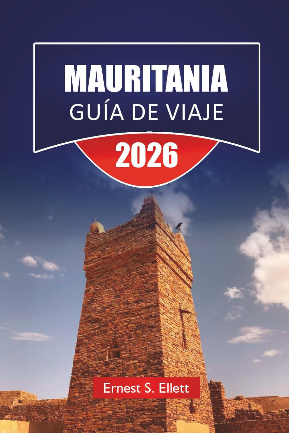MAURITANIA GUÍA DE VIAJE 2026: Caminatas en camello, bibliotecas del antiguo Sahara y fauna costera con planificación de rutas todoterreno