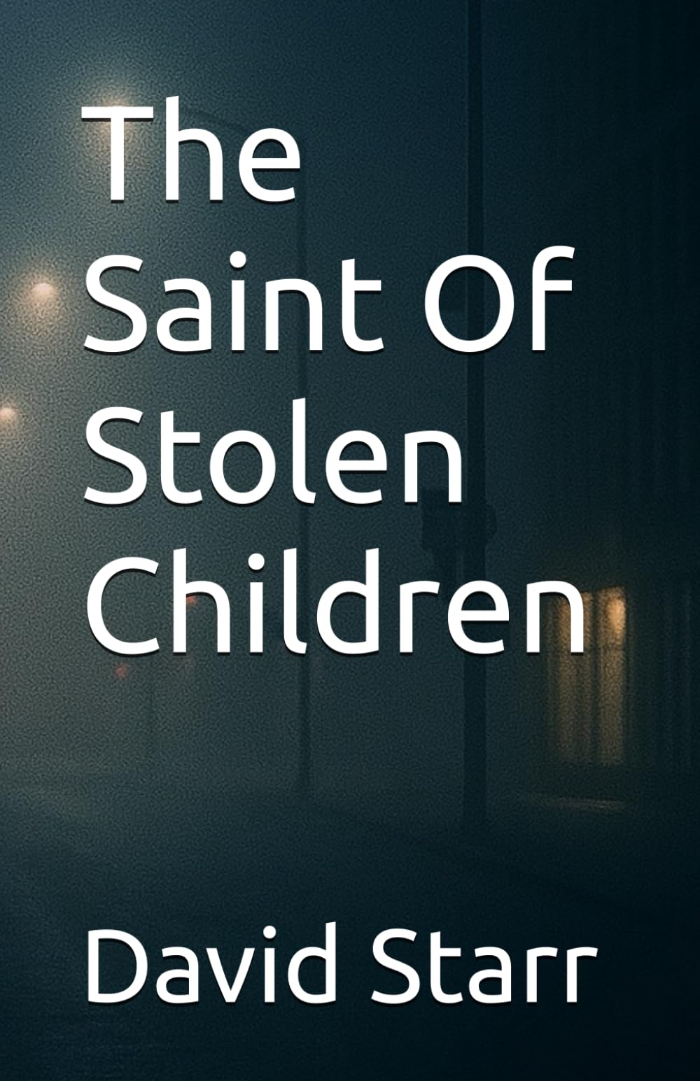 The Saint Of Stolen Children