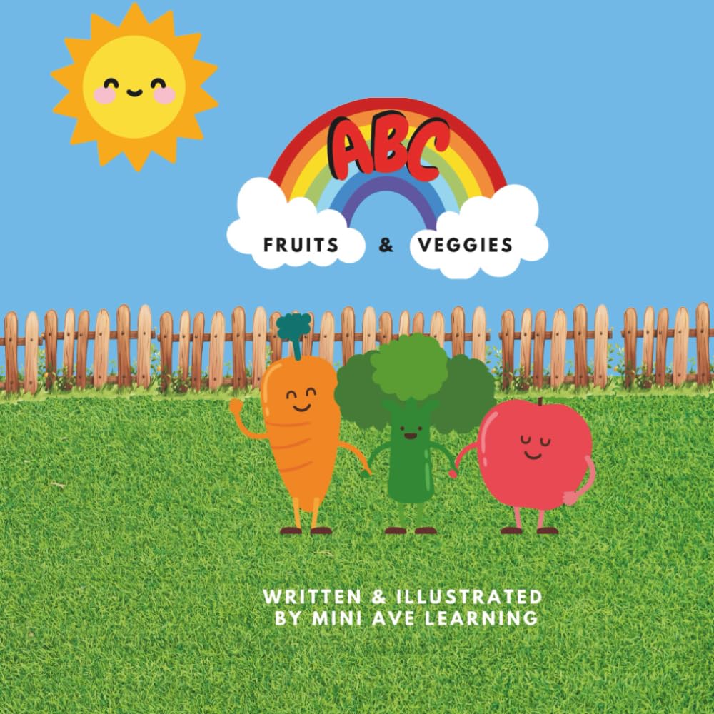 ABC Fruit and Veggies: Make learning the ABCs deliciously fun!