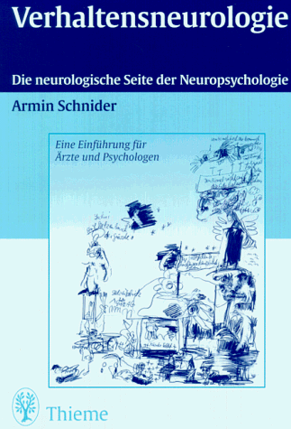 Verhaltensneurologie. Die neurologische Seite der Neuropsychologie. Eine Einführung für Ärzte und Psychologen