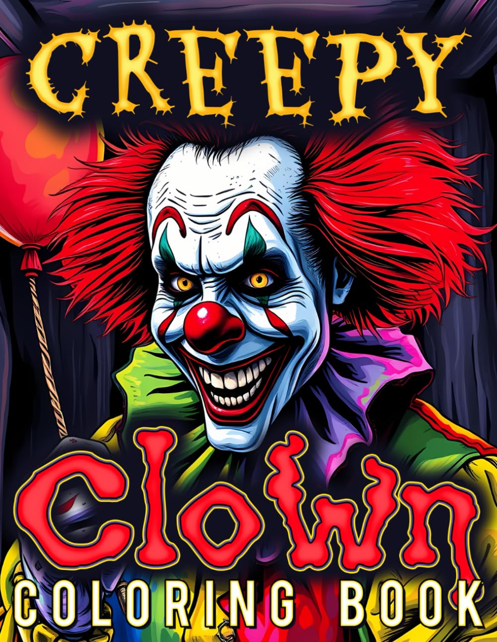 Creepy Clown Coloring Book: 50 Dark & Scary Clown Illustrations For A Spine-Chilling Coloring Experience | Black Backed Pages | No Grayscale