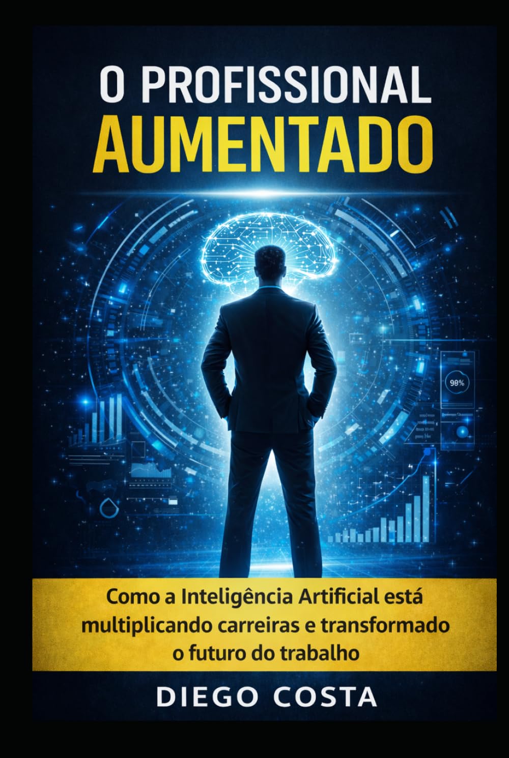 O Profissional Aumentado: Como a Inteligência Artificial está multiplicando carreiras e transformando o futuro do trabalho