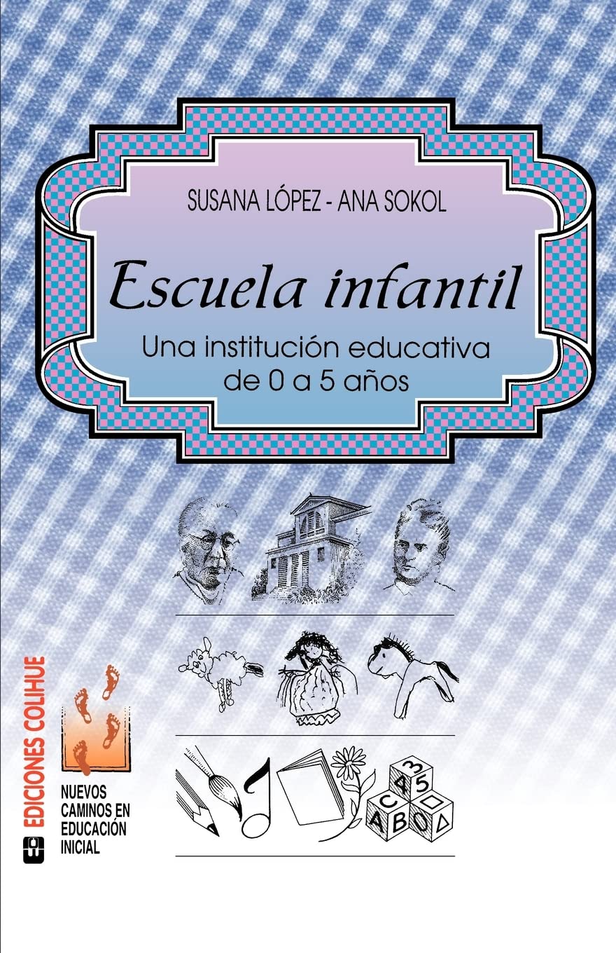 Escuela Infantil: Una Institucion Educativa de 0 a 5 Anos
