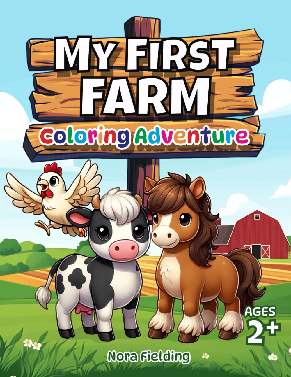 My First Farm Coloring Adventure - A Toddler's Introduction to Farming; Toddler Farm Coloring Book