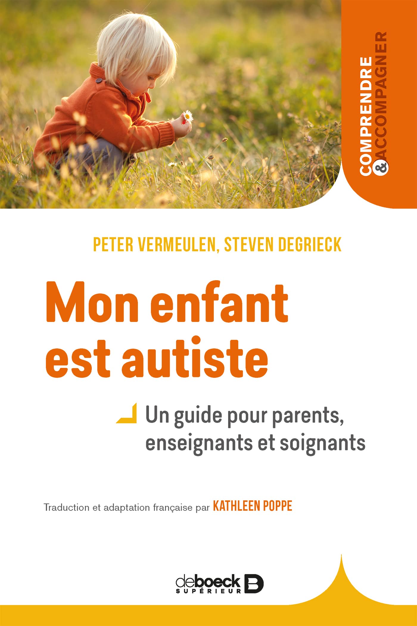 Mon enfant est autiste: Un guide pour parents, enseignants et soignants