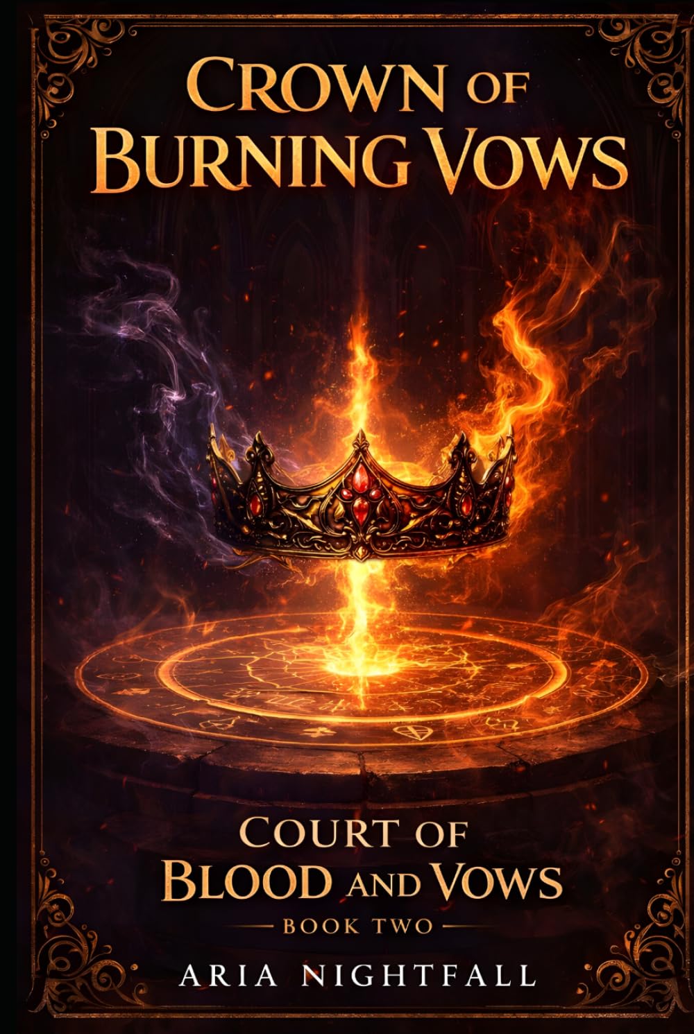Crown of Burning Vows: A Romantasy of Forbidden Desire, Magical Bonds, and Deadly Court Intrigue (Court of Blood and Vows)