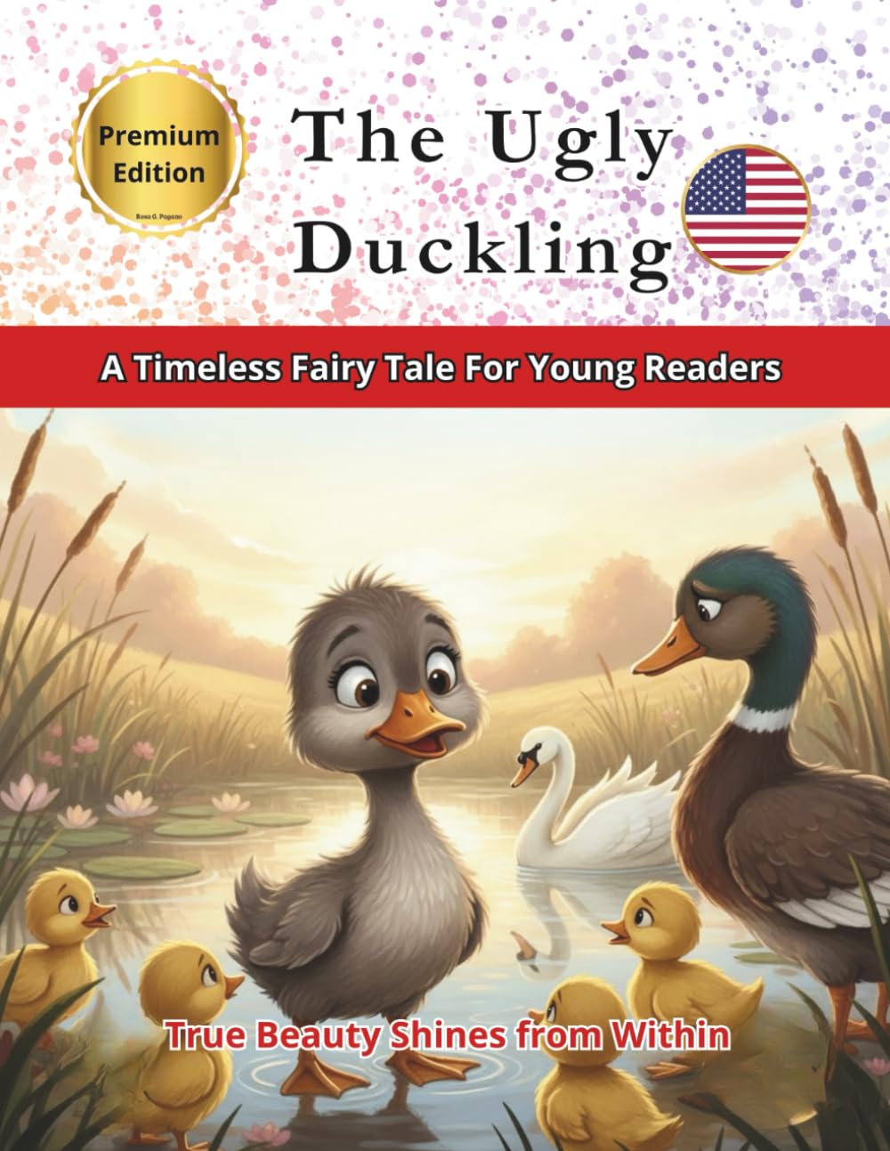 The Ugly Duckling: Be Yourself, Be Beautiful (Colección Clásicos)