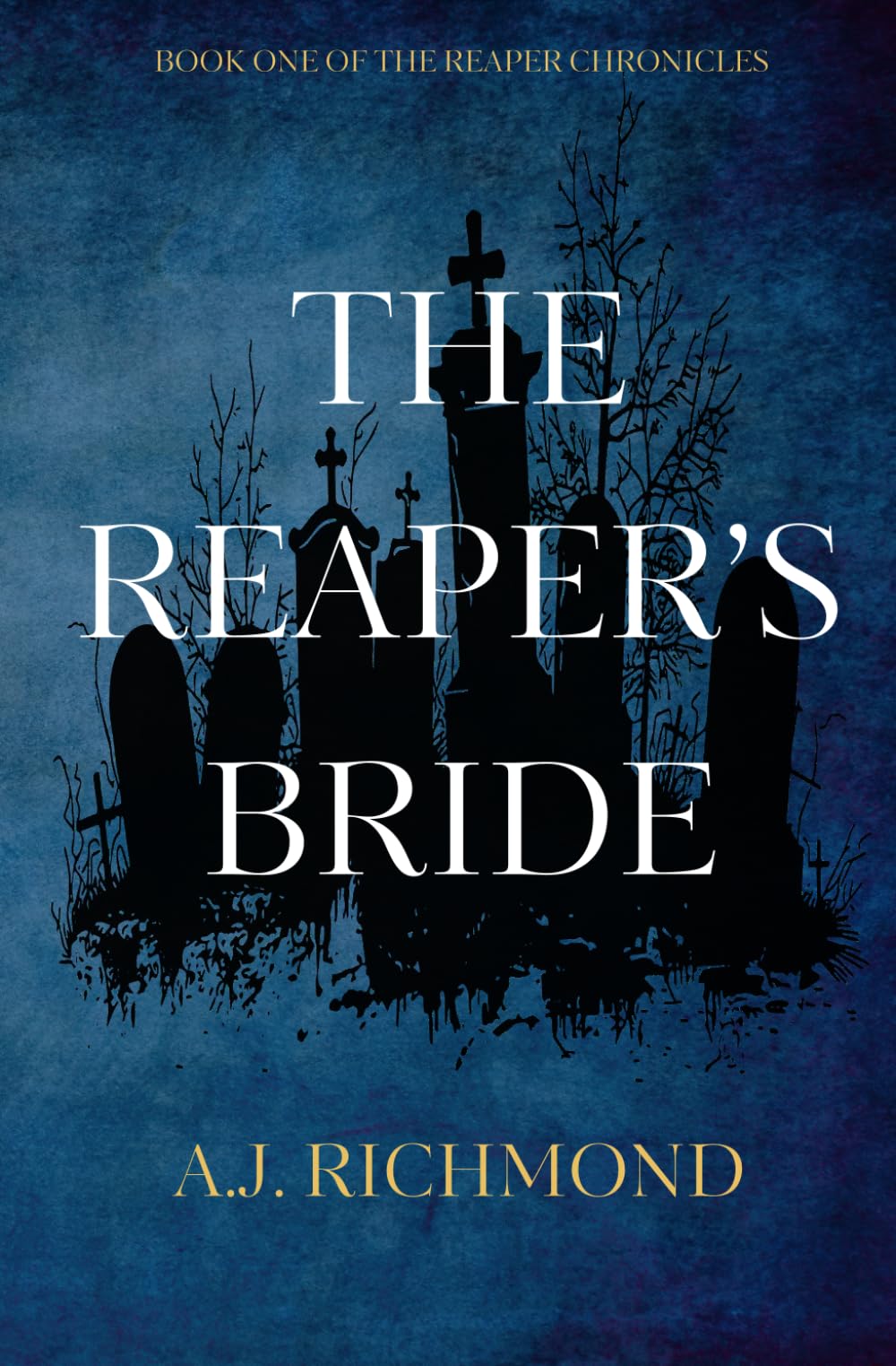 The Reaper's Bride: Book One Of The Reaper Chronicles: 1