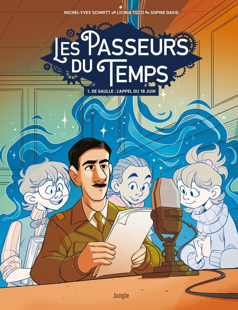 Les passeurs de temps - Tome 1 De Gaulle : l'appel du 18 juin (1)