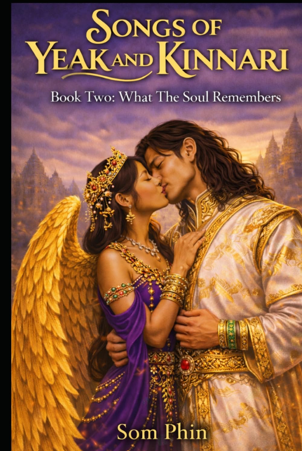 What The Soul Remembers: An Isekai Romantasy (Songs of Yeak and Kinnari)