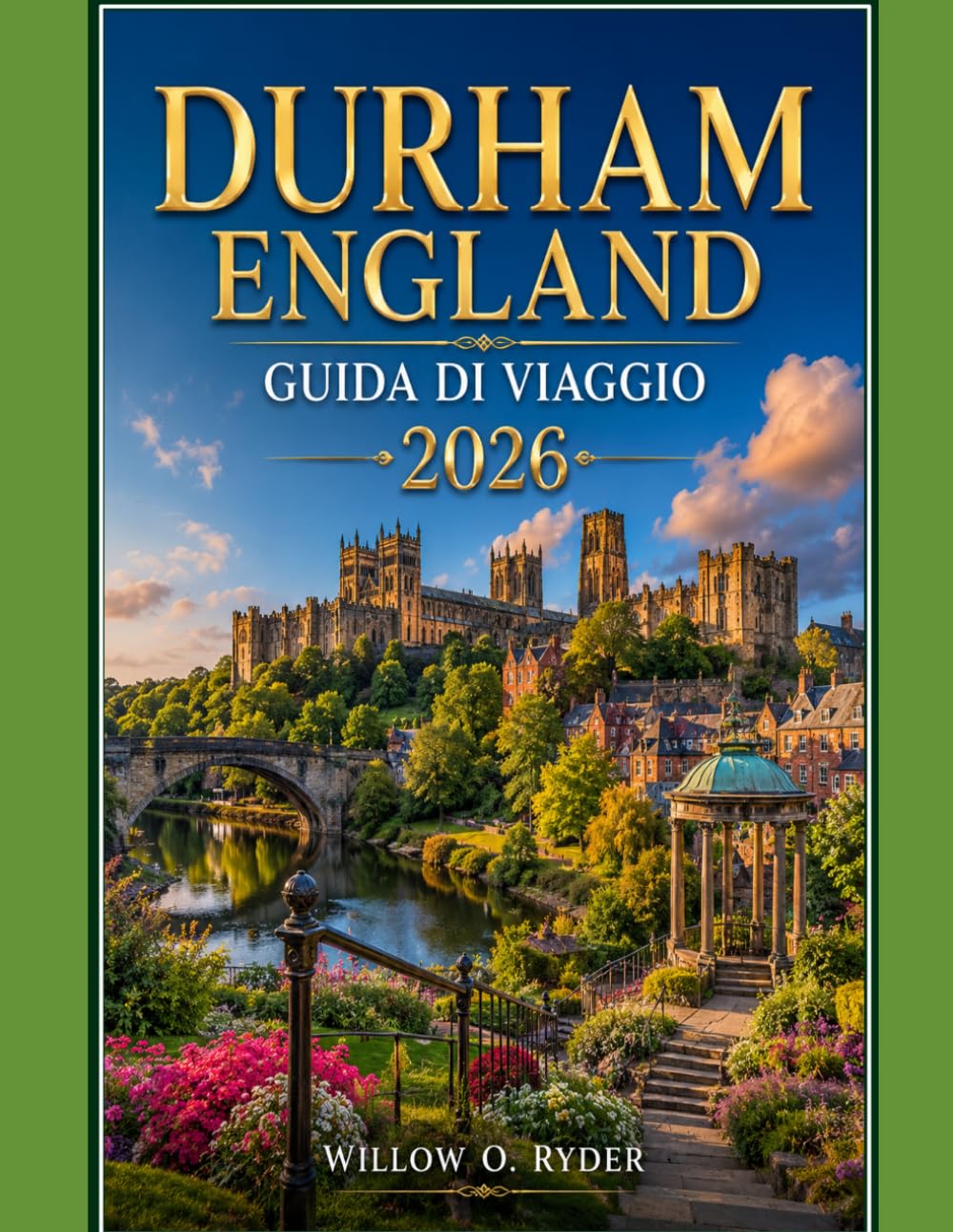 DURHAM ENGLAND GUIDA DI VIAGGIO 2026 (WISE TRAVEL)