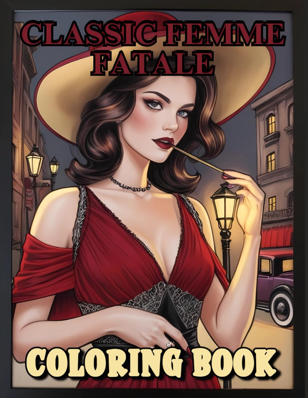 Classic Femme Fatale Coloring Book: Vintage Noir Glamour and Intricate 1940s-Inspired Designs for Teens and Adults
