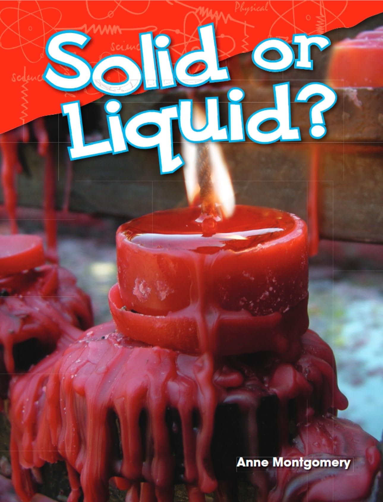 Solid or Liquid? (Science Readers: Content and Literacy)