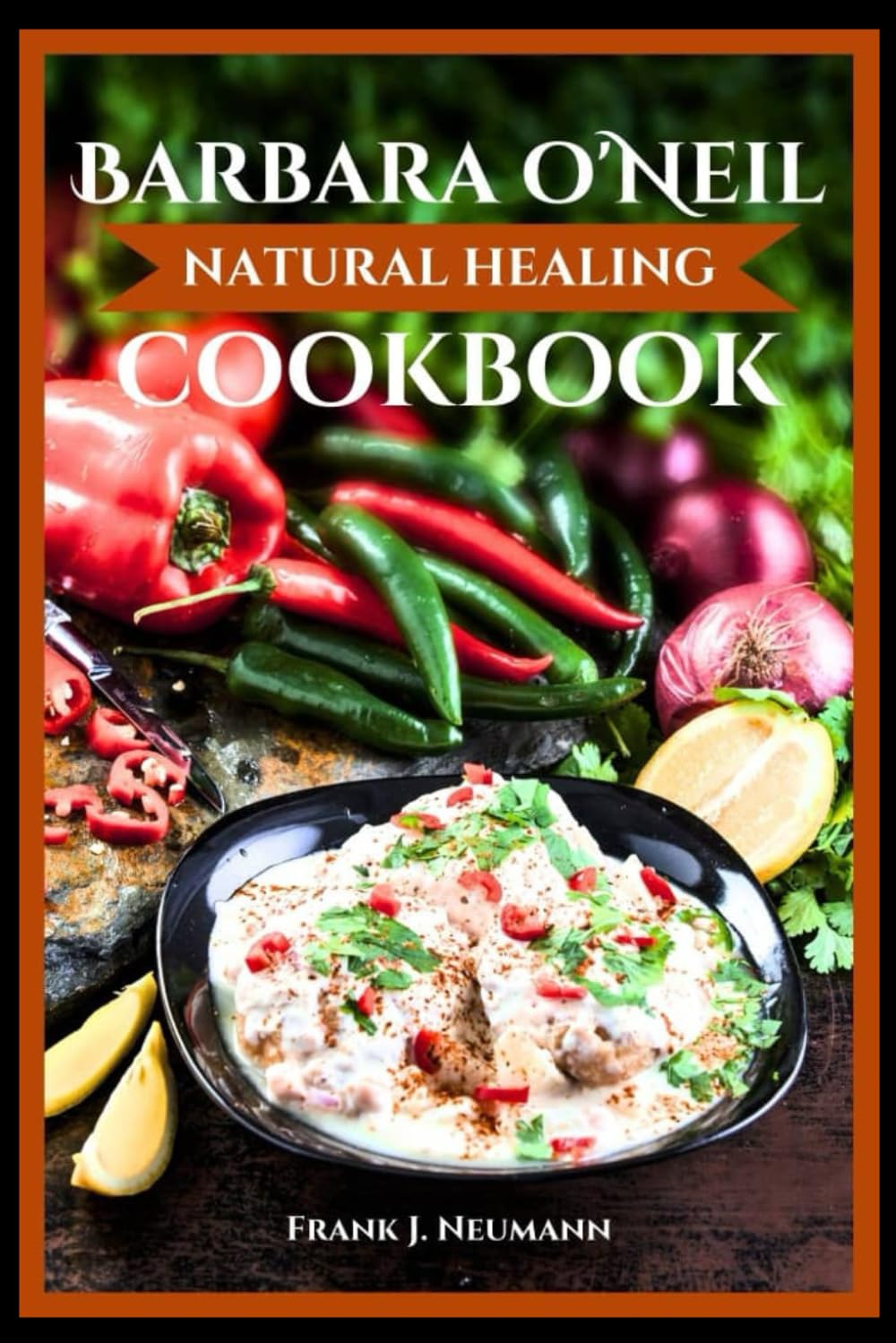 Barbara O'Neil Natural Healing Cookbook