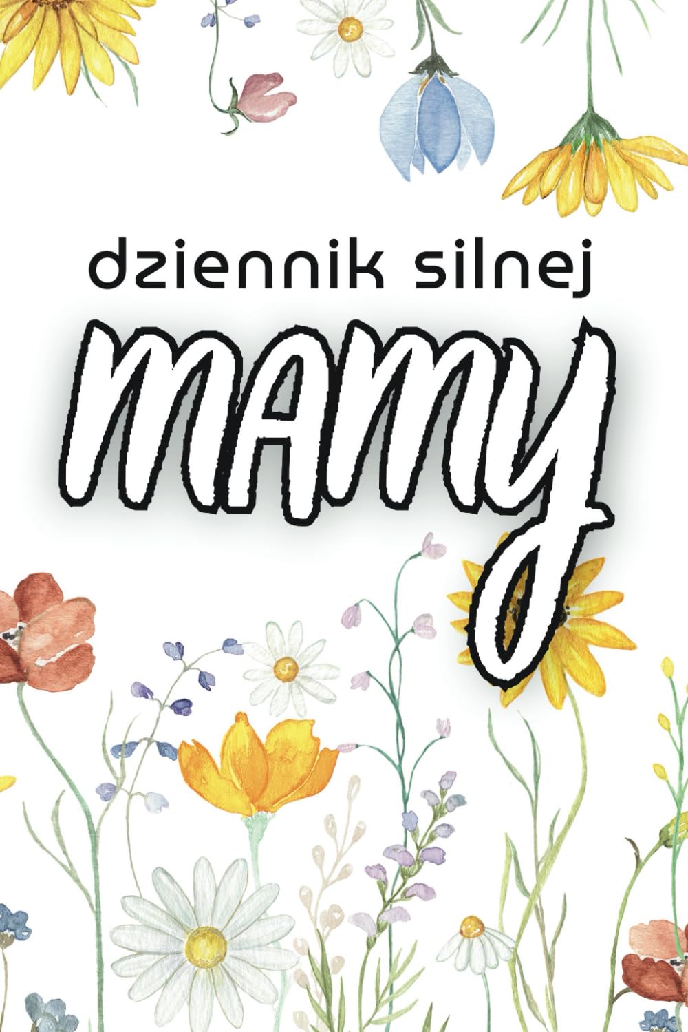 Dziennik Silnej Mamy